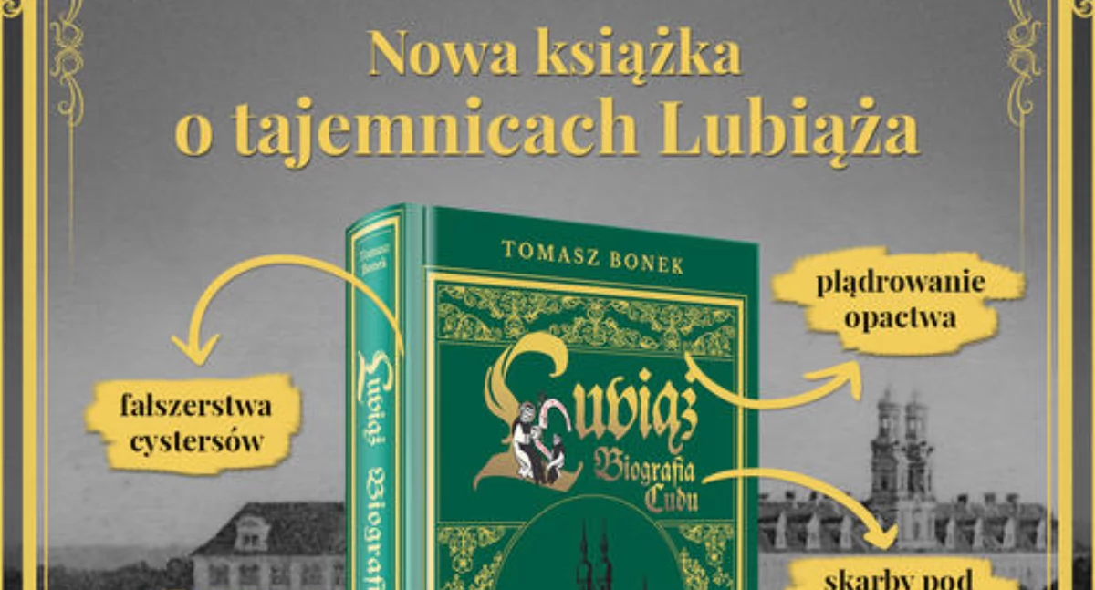 Publikacje, Tomasz Bonek odkrywa kolejne sekrety Lubiąża książka sprzedaży! - zdjęcie, fotografia