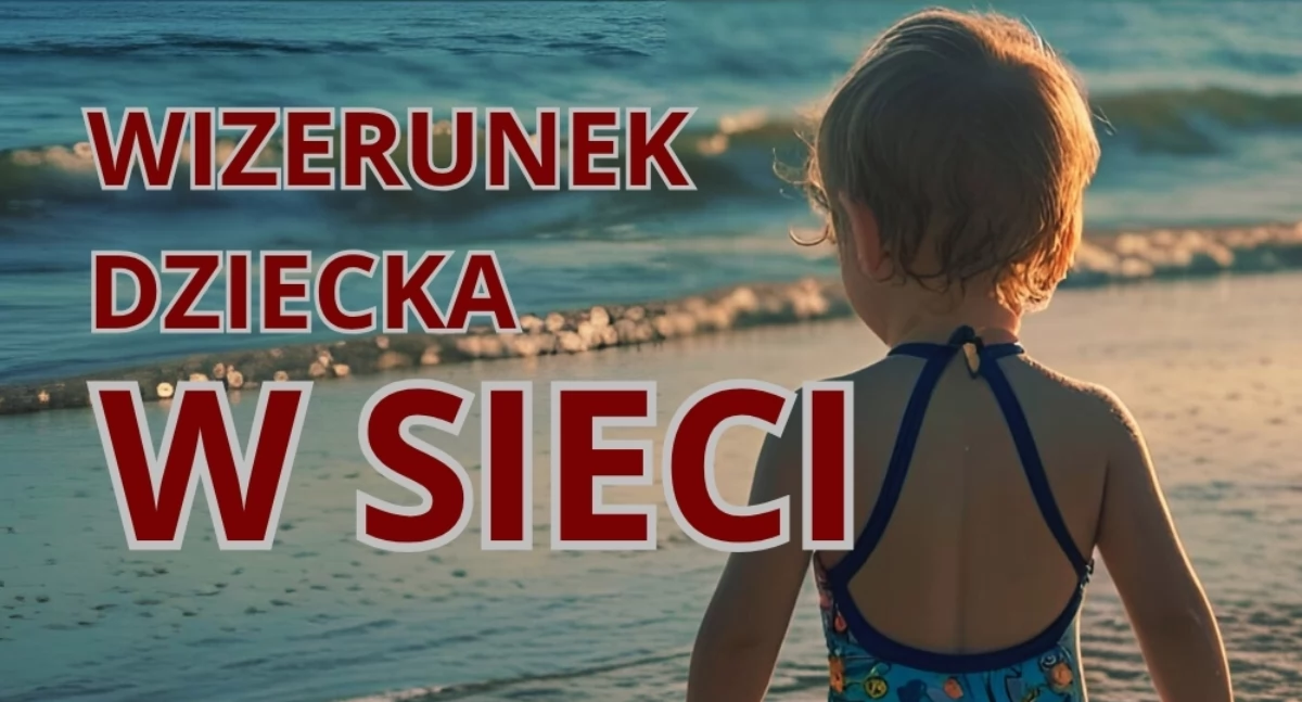 Bezpieczeństwo, Zanim opublikujesz zdjęcie dziecka Przestroga przed udostępnianiem wizerunku sieci - zdjęcie, fotografia