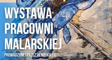 ​„Szlaki naszych marzeń”: Jubileuszowa wystawa malarstwa w Brzegu Dolnym