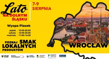 „Lato na Dolnym Śląsku” zawita do Wrocławia. Trzy dni regionalnych smaków i rodzinnych atrakcji na Wyspie Piasek