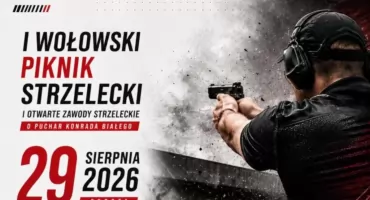 I Otwarte Zawody Strzeleckie i Piknik Strzelecki w Wołowie. Zapisz się już dziś!